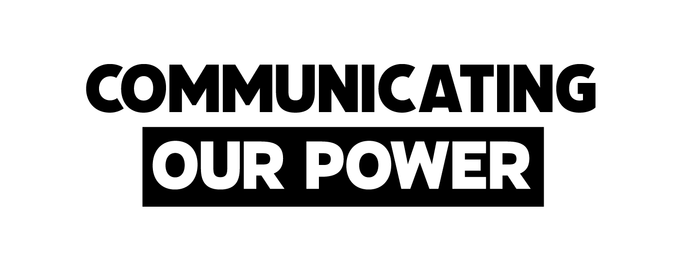 Communicating Our Power